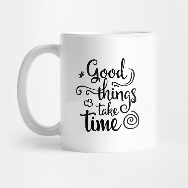 good things take time by raadalzoubi1